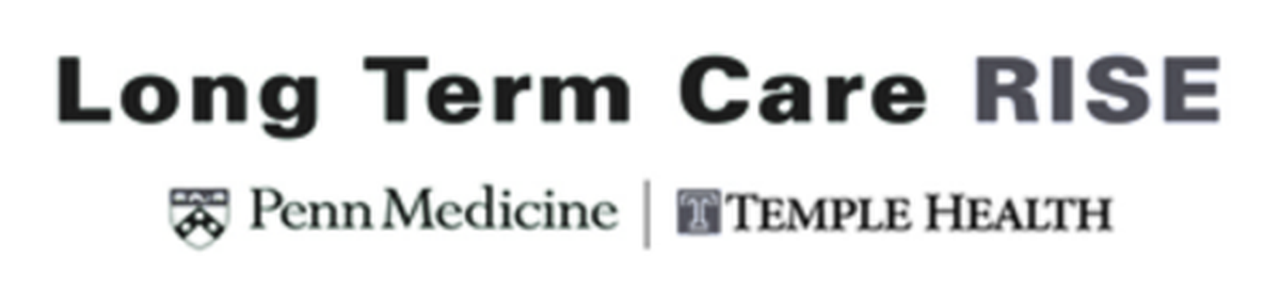 Long Term Care RISE -- Penn Medicine and Temple Health