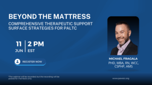 Beyond the Mattress: Support Surface Strategies for PALTC