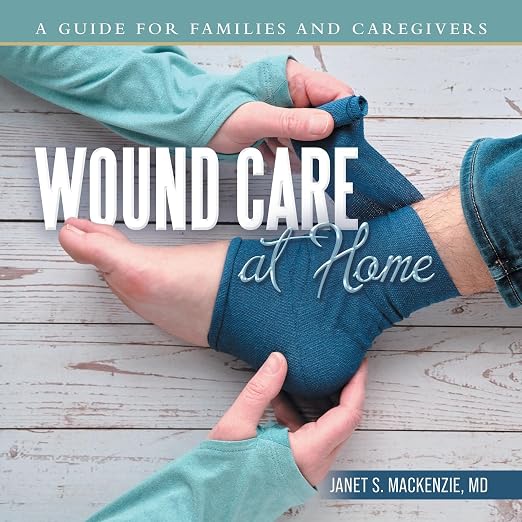 Wound Care at Home: A Guide for Families and Caregivers, book cover